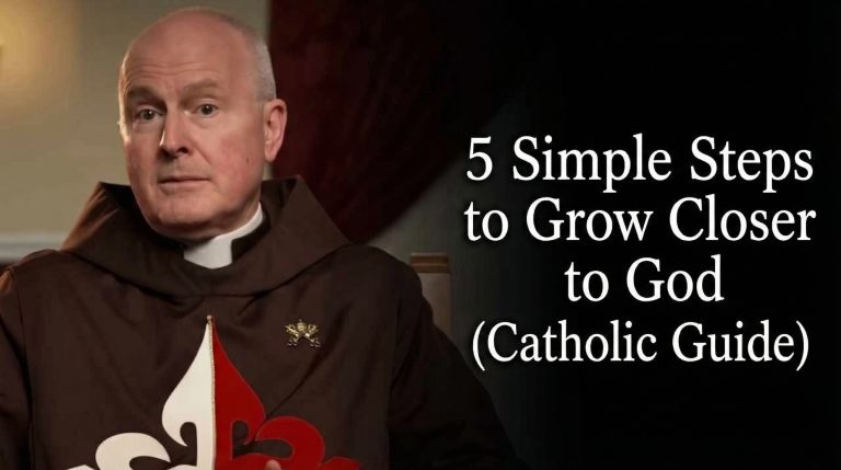 5 Simple Steps to Grow Closer to God (Catholic Guide)